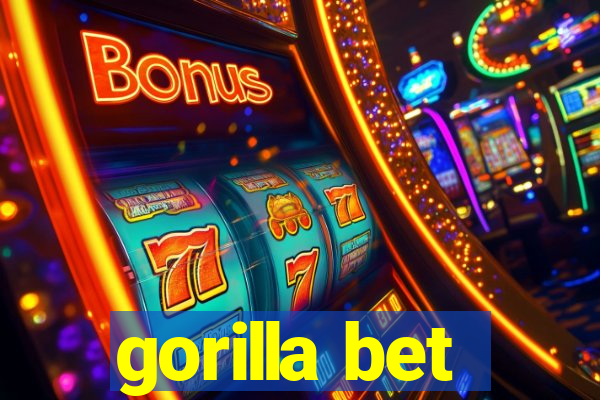 gorilla bet